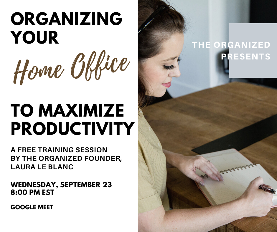 Organize Your Home Office To Maximize Productivity - Free Workshop Tonight!